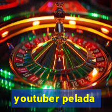 youtuber pelada